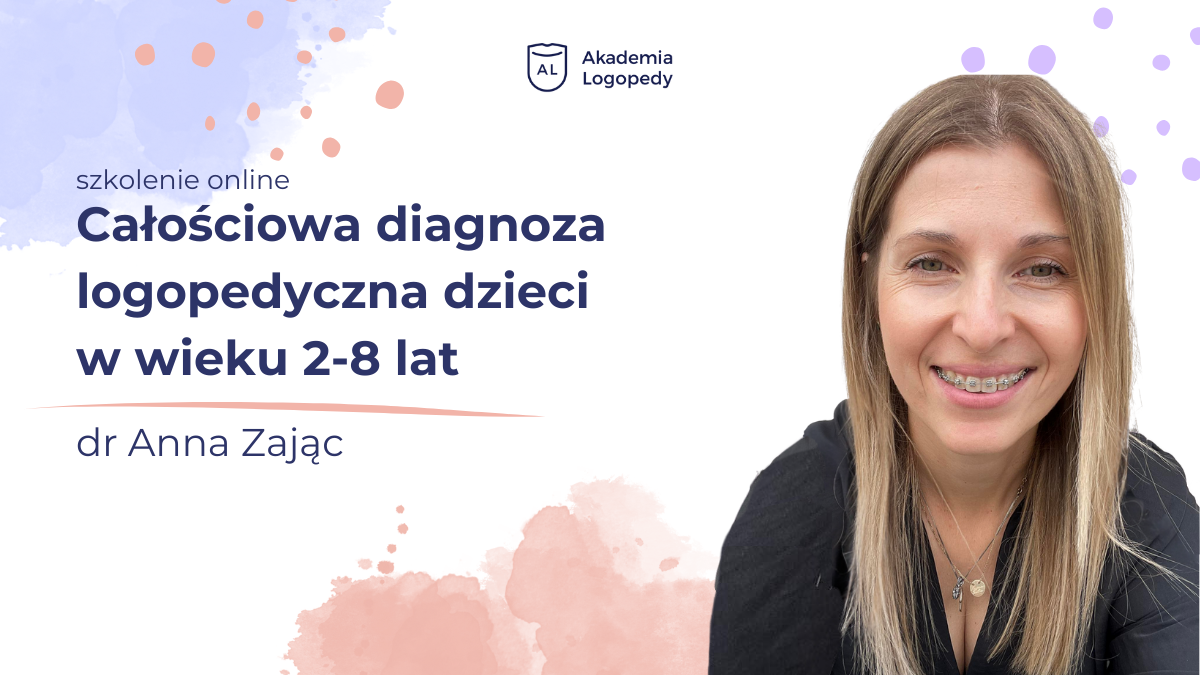 Całościowa diagnoza logopedyczna dzieci w wieku 2-8 lat